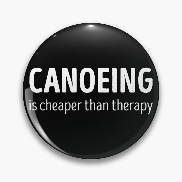 Item preview, Canoeing Is Cheaper Than Therapy Funny Canoeing Lover designed and sold by RareBunny.