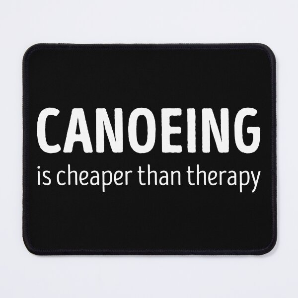 Item preview, Canoeing Is Cheaper Than Therapy Funny Canoeing Lover designed and sold by RareBunny.