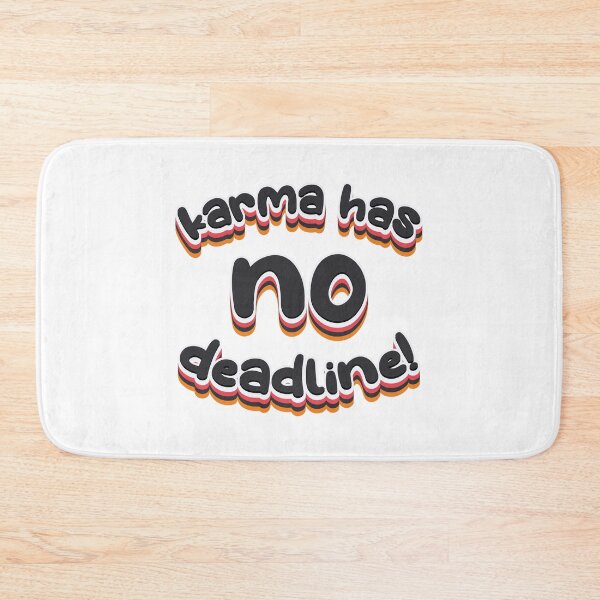 Item preview, Karma Has No Deadline - Funny Sarcasm designed and sold by Whimsical  Thinker.