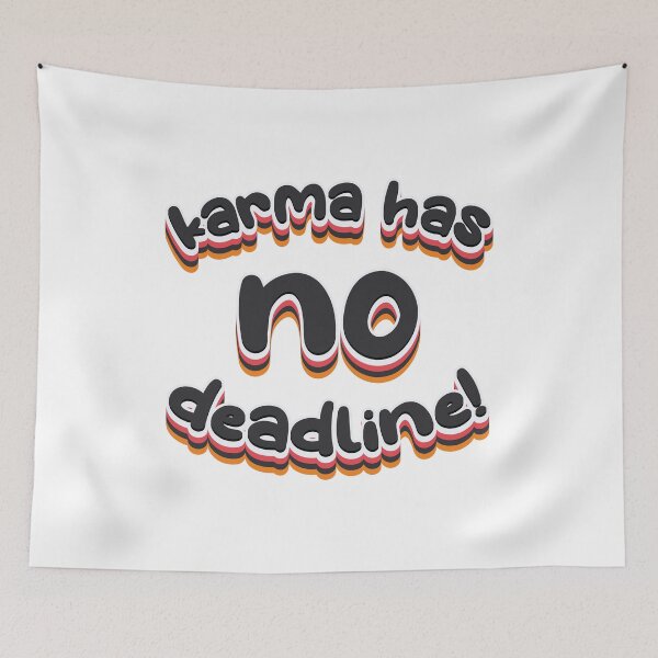 Item preview, Karma Has No Deadline - Funny Sarcasm designed and sold by Whimsical  Thinker.