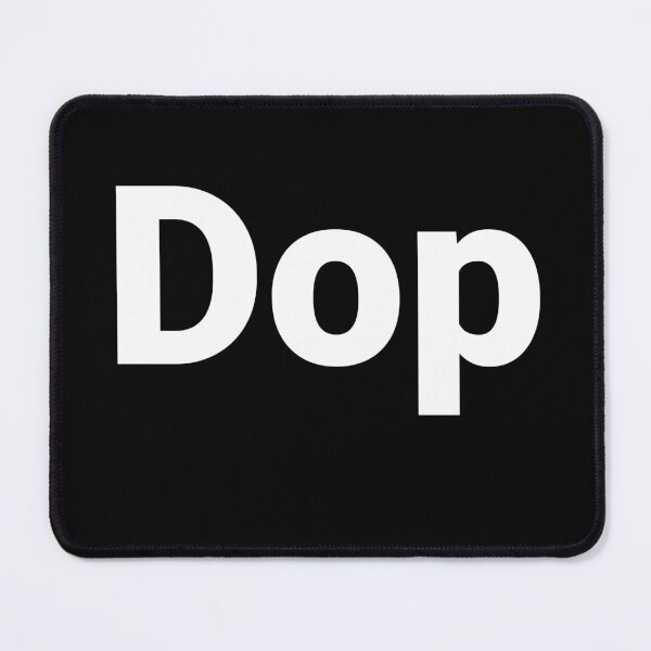Item preview, Dop designed and sold by Text-based T-Shirts and Gifts.