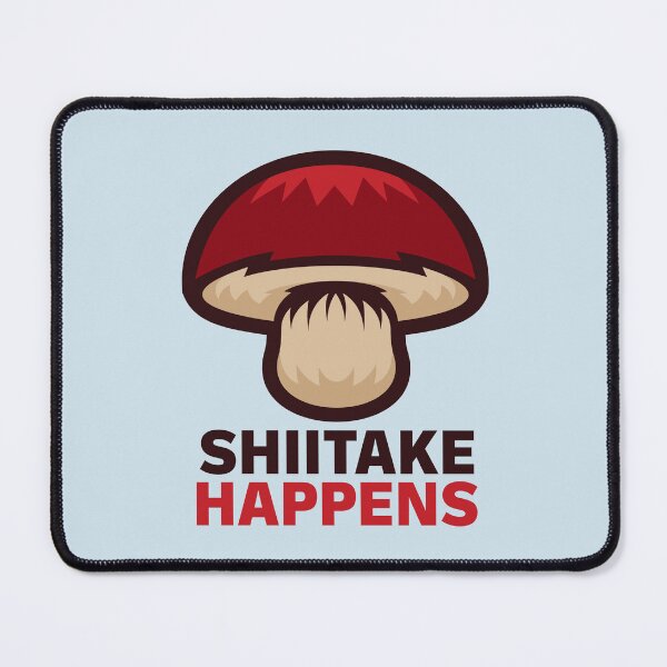Item preview, Shiitake Happens designed and sold by Milena R..