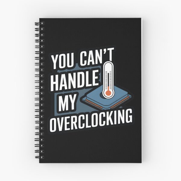Item preview, You Can't Handle My Overclocking designed and sold by TrippyOutfitter.