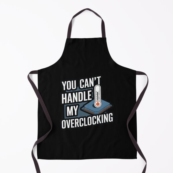 Item preview, You Can't Handle My Overclocking designed and sold by TrippyOutfitter.