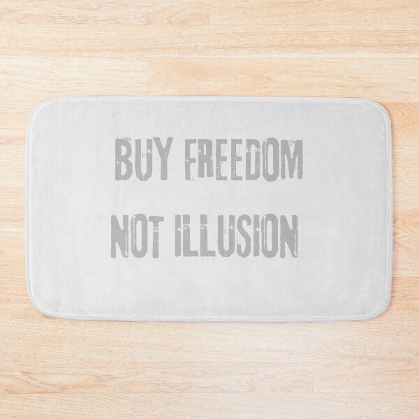 Item preview, Buy freedom, not illusion designed and sold by theartist121.