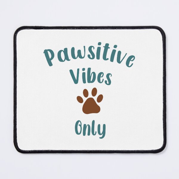 Item preview, Pawsitive designed and sold by GeekyIvyDesigns.