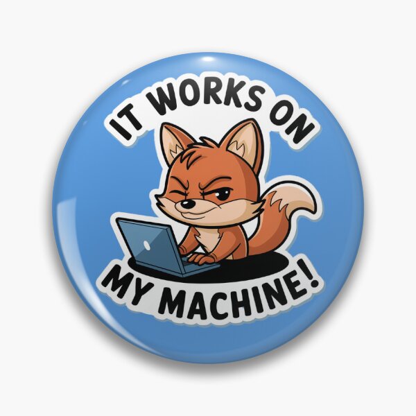 Item preview, FOX: It Works On My Machine designed and sold by Pawwsome-Studio.