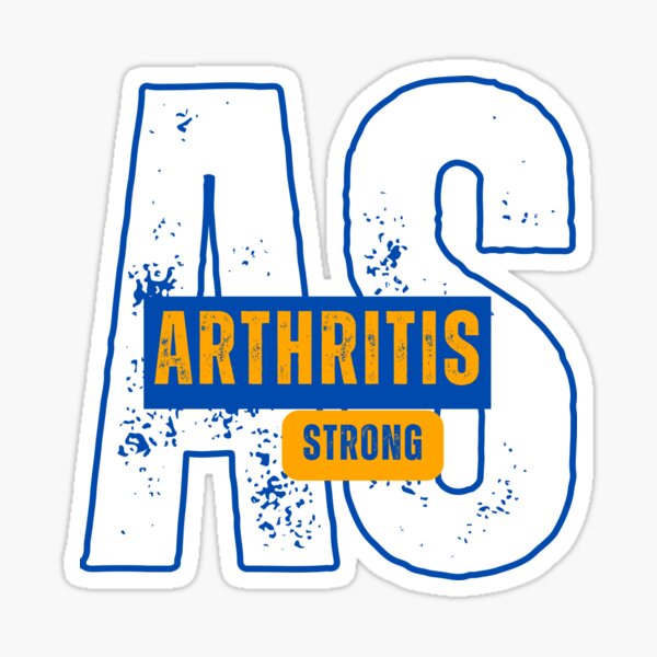 Ankylosing Spondylitis - ARTHRITIS STRONG Sticker