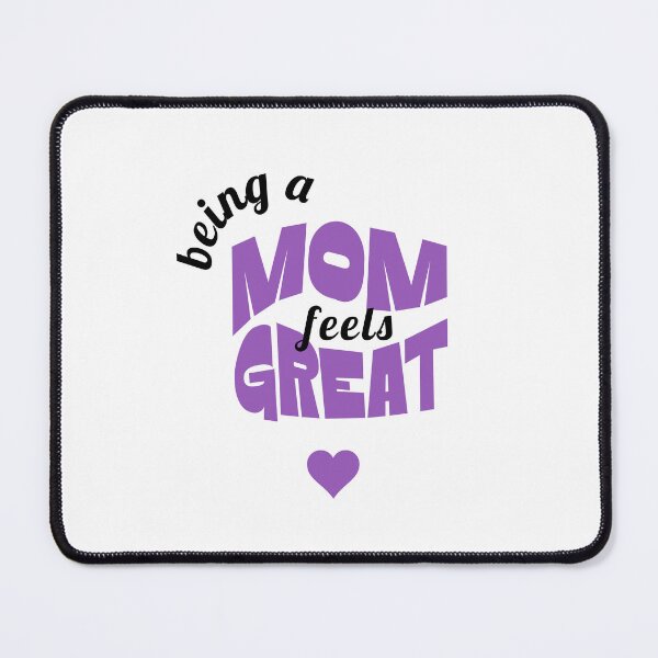 Item preview, Being a MOM feels GREAT, Unique designed and sold by villacreativa.