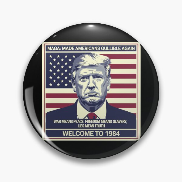 Item preview, MAGA: Made Americans Gullible Again – Orwellian Dystopia designed and sold by JPees.