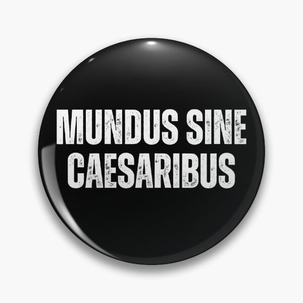 Artikelvorschau, Mundus Sine Caesaribus entworfen und verkauft von sydney-syder.