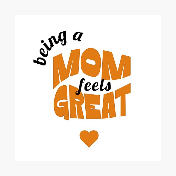 Item preview, Being a MOM feels GREAT, Unique designed and sold by villacreativa.
