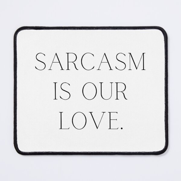 Item preview, Sarcasm Is Our Love Valentines Day Lovers Couple designed and sold by Laugh-Lines.