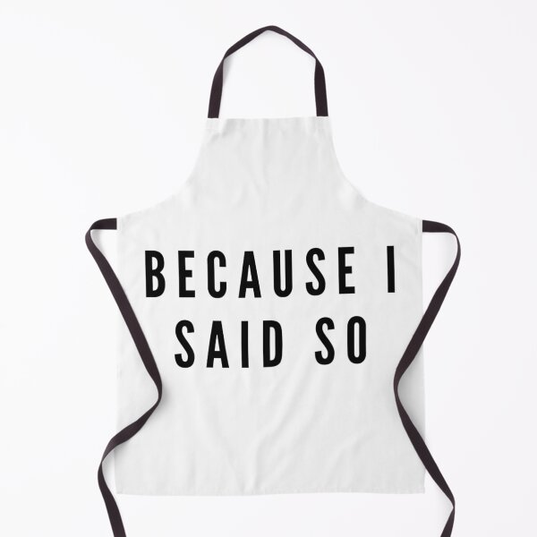 Item preview, Because i said so parent quotes designed and sold by life is amazing.