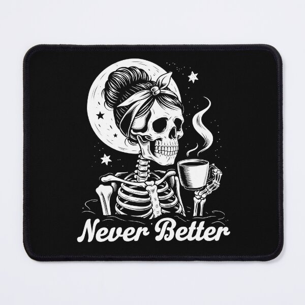 Item preview, Never Better Messy Bun Snarky Skeleton Feral Mom designed and sold by Nicole Creates.