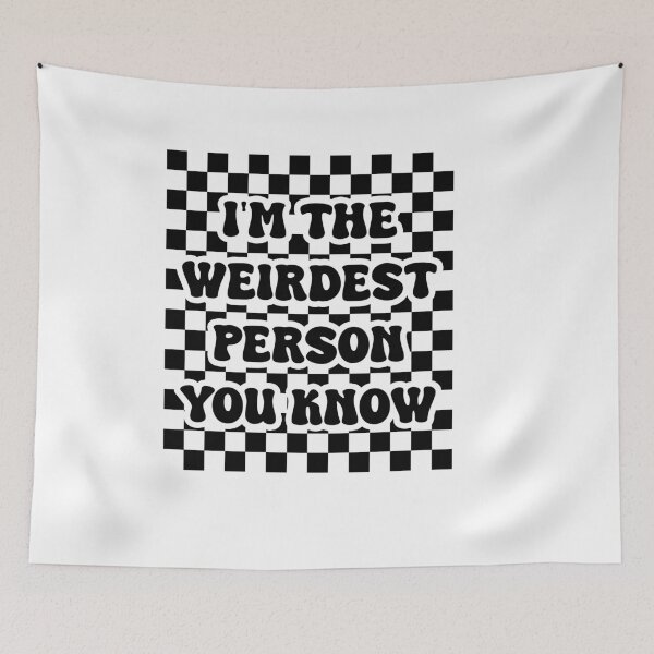 Item preview, Funny Groovy I'm The Weirdest Person You Know Sarcastic designed and sold by Run to Creations.