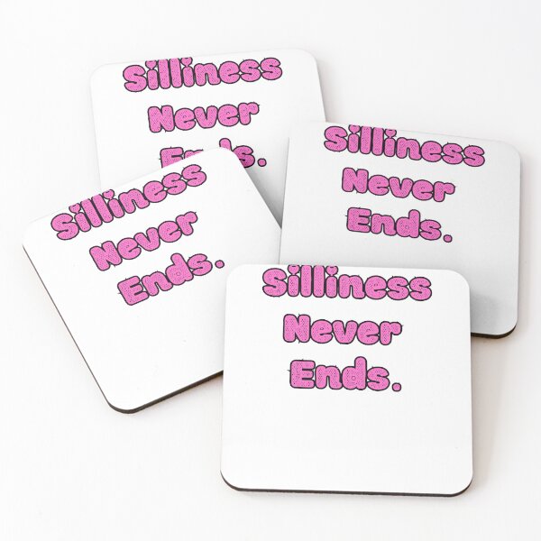 Item preview, Silliness Never Ends Funny Humor Cute Silly Quote designed and sold by Laugh-Lines.