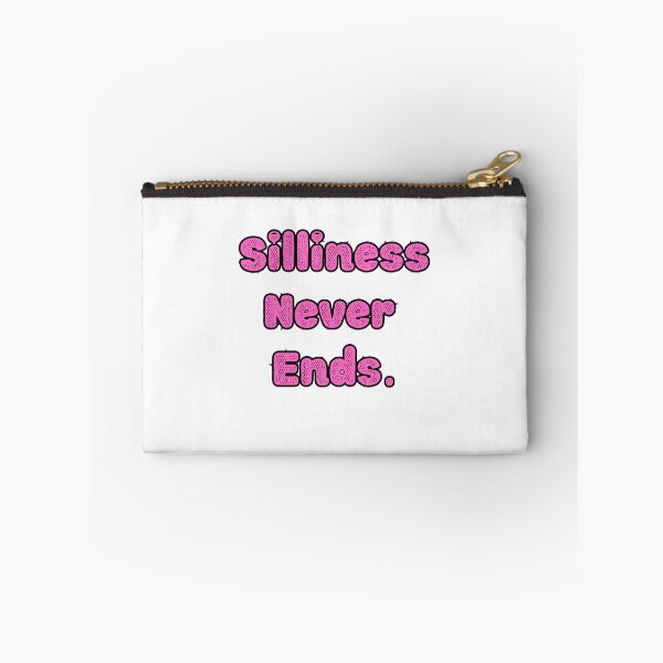 Item preview, Silliness Never Ends Funny Humor Cute Silly Quote designed and sold by Laugh-Lines.