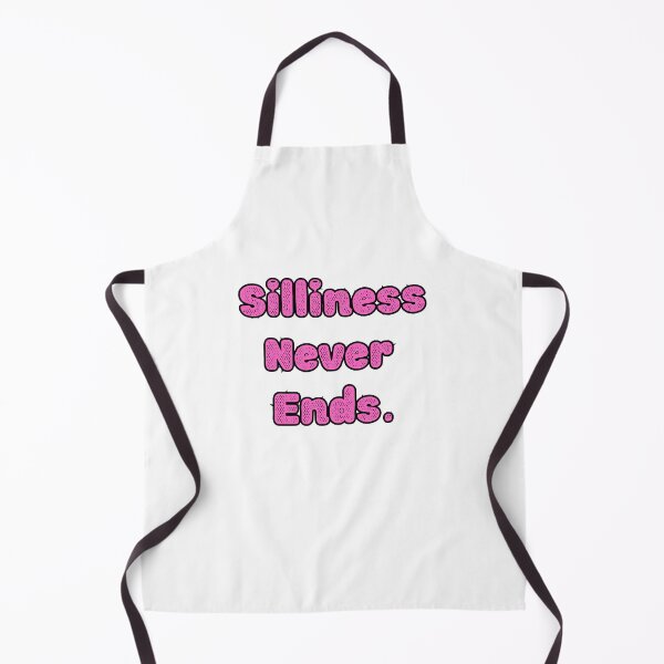 Item preview, Silliness Never Ends Funny Humor Cute Silly Quote designed and sold by Laugh-Lines.