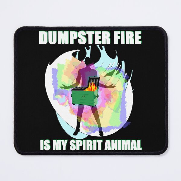Item preview, Dumpster Fire Is My Spirit Animal designed and sold by DadMakes.