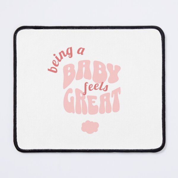 Item preview, Being a BABY Feels GREAT, Unique designed and sold by villacreativa.