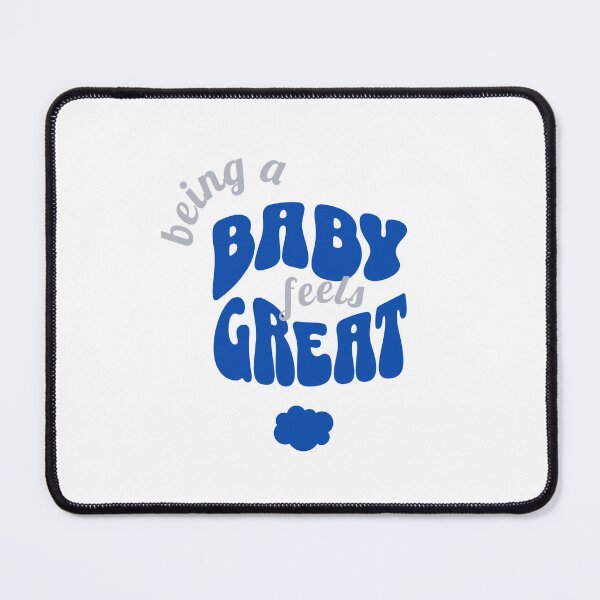 Item preview, Being a BABY Feels GREAT, Unique designed and sold by villacreativa.