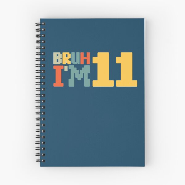 Item preview, Bruh I'm 11 designed and sold by NosandEdgy.