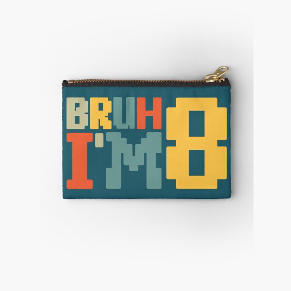 Item preview, Bruh I'm Eight designed and sold by NosandEdgy.