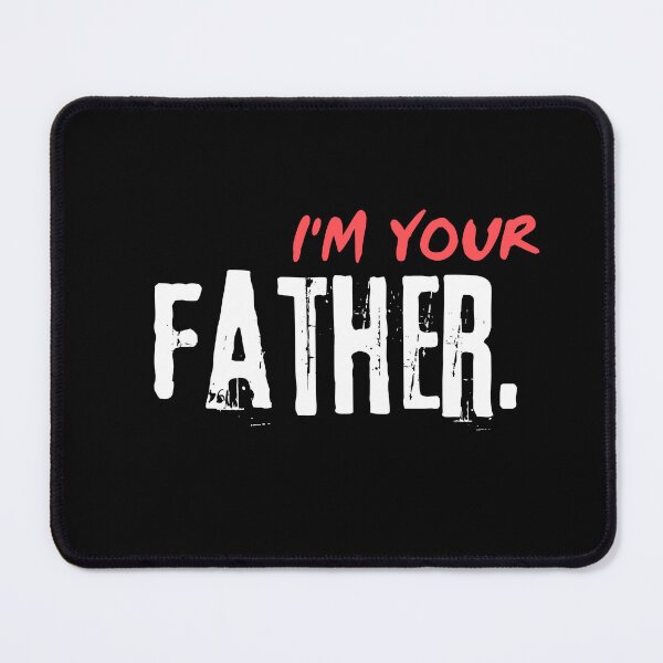 Item preview, I'm your father. designed and sold by Kantaphonnnnn.