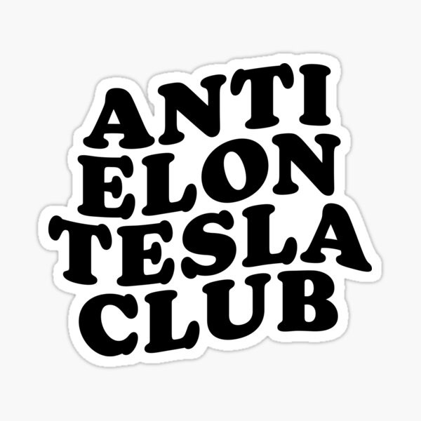 Artikel-Vorschau von Anti Elon Tesla Club Stoßstange, designt und verkauft von brkvdesign.
