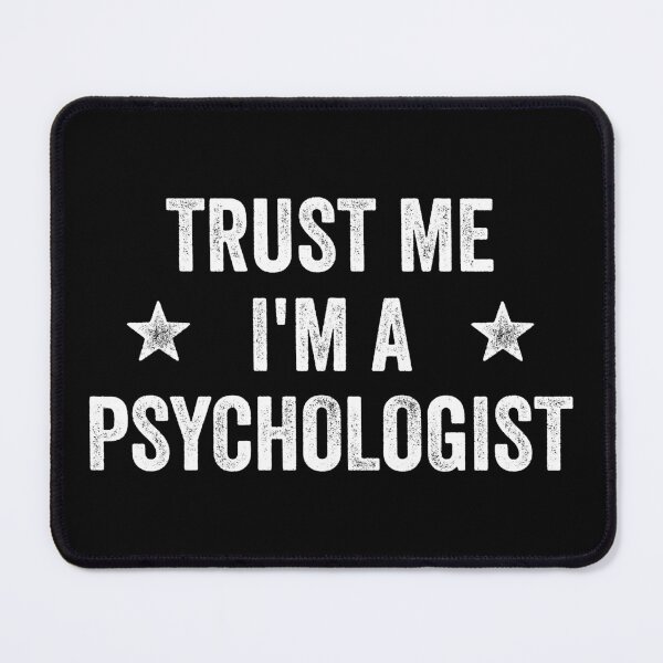 Item preview, Trust Me I'm A Psychologist Funny Psychologist designed and sold by RareBunny.