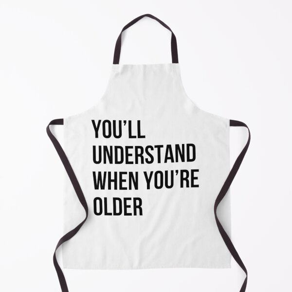 Item preview, You'll understand when you're older parent quotes designed and sold by life is amazing.