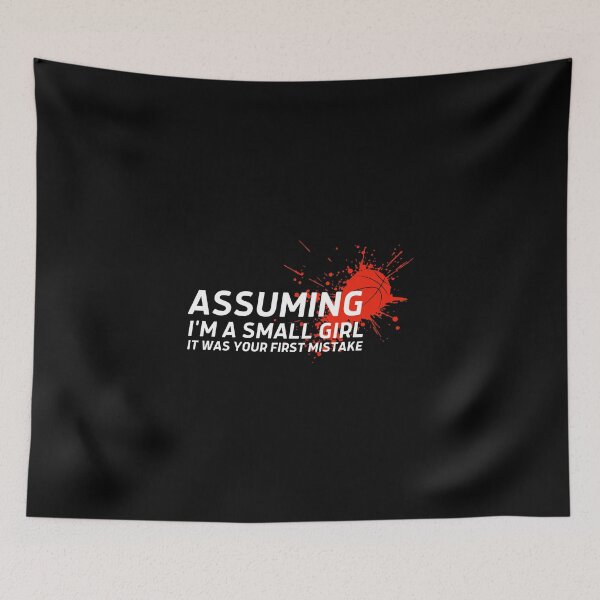 Item preview, Assuming I Am A Small Girl Basketball  designed and sold by Masonixem.