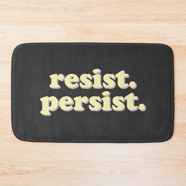 Item preview, Resist. Persist. | protest politics designed and sold by uncommonoath.