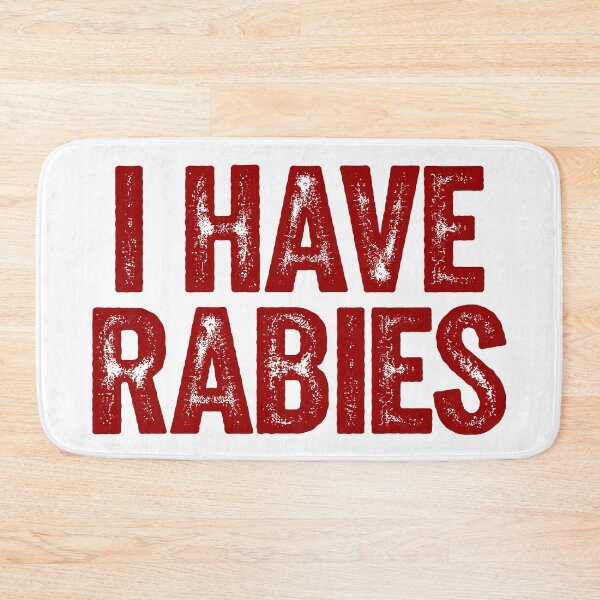 Item preview, I Have Rabies designed and sold by Angry Swan Designs.