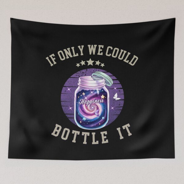 Item preview, Happiness :If Only We Could Bottle It designed and sold by bazstees54.