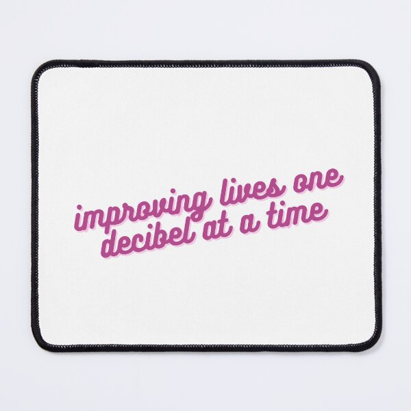 Item preview, Improving Lives One dB at a Time designed and sold by SydStot.
