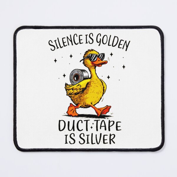 Item preview, Silence is Golden Duct Tape is Silver designed and sold by mikeandernim.