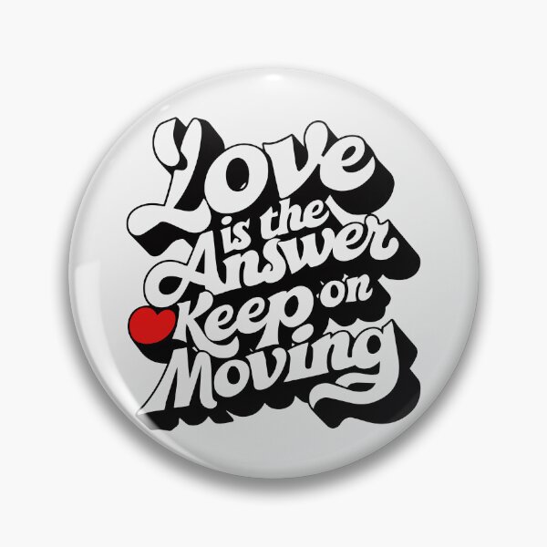 Item preview, Love Is the Answer, Keep on Moving" Inspirational message – Spread Positivity & Joy designed and sold by paulo silveira.