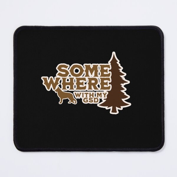Item preview, Somewhere With My German Shepherd Hiking Camping Gift designed and sold by Guarddogdrive.