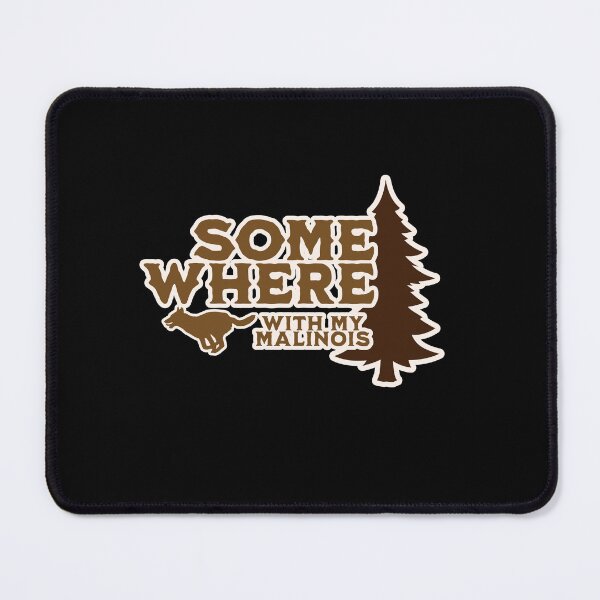 Item preview, Somewhere With My Malinois Hiking Camping Gift designed and sold by Guarddogdrive.