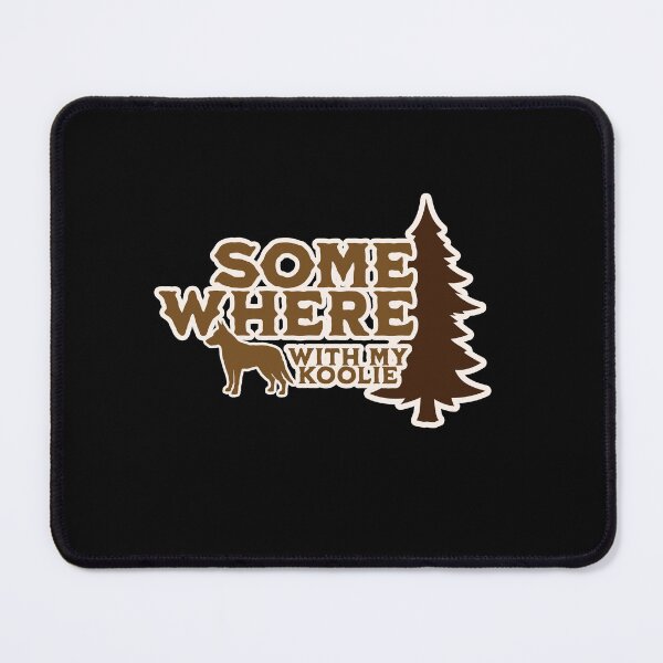 Item preview, Somewhere With My Koolie Hiking Camping Gift designed and sold by Guarddogdrive.