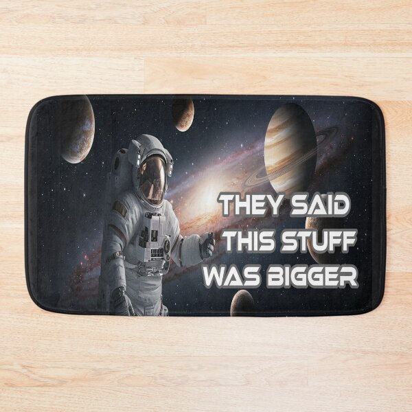 Item preview, They Said This Stuff Was Bigger designed and sold by Surreallytee.