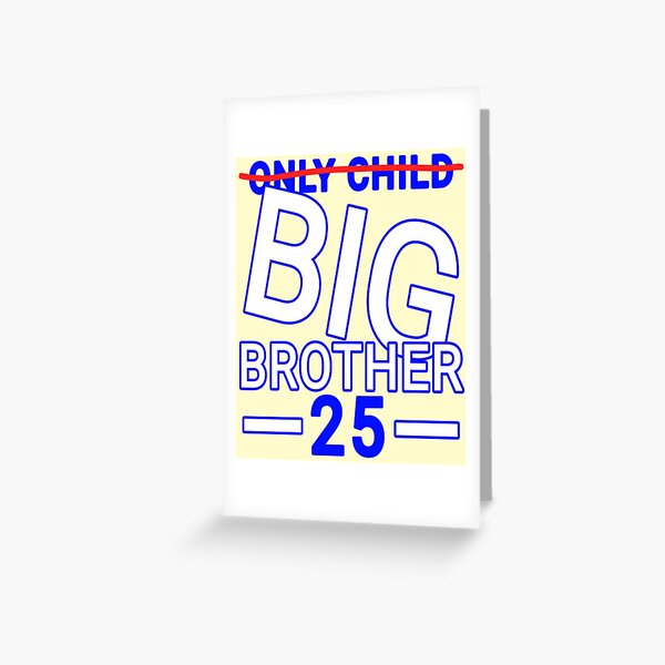 Item preview, Only Child funny Brother quote 25 designed and sold by vibeno1.