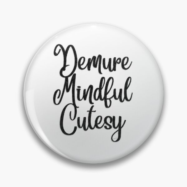 Item preview, Demure Mindful  Cutesy designed and sold by Hen-C-Art.