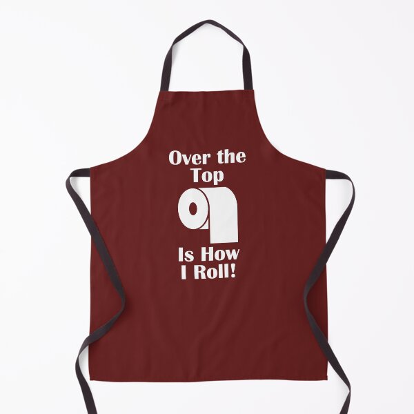 Item preview, Over the Top is How I Roll! designed and sold by andyjhunter.