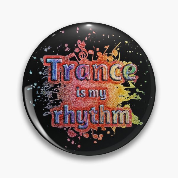 Item preview, Trance is my rhythm  designed and sold by Hen-C-Art.
