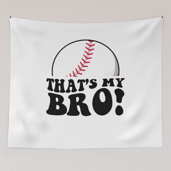 Item preview, That's my Bro Baseball designed and sold by JoelFox165.