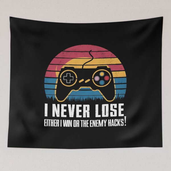 Item preview, I Never Lose, Either I Win Or The Enemy Hacks designed and sold by PlanetMarker.