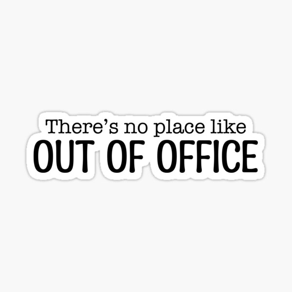 Artikel-Vorschau von Es gibt keinen besseren Ort als OUT OF OFFICE, designt und verkauft von chelsorg.